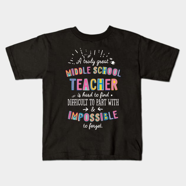 A truly Great Middle School Teacher Gift - Impossible to forget Kids T-Shirt by BetterManufaktur